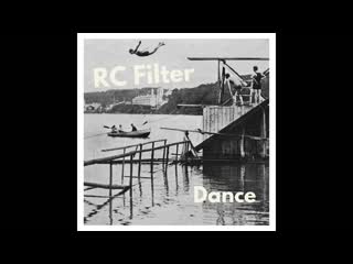 RC Filter - Dance (Official Audio)