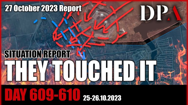 RUSSIA TOUCHING AVDIIVKA INAPPROPRIATELY; it is offensive Ukraine SITREP D609