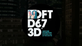 Archie Hamilton - Let The Light In feat. HQA (Extended Garage Dub)