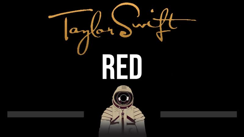 Taylor Swift Red ( CC) ( Upgraded Video) Karaoke