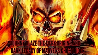 Johnny Blaze The Fiery Origins and Dark Legacy of Marvel's Ghost Rider