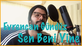 Evrencan Gündüz - Sen Beni Yine / Cover / Halit Erman Ersoy @Evrencan Gündüz