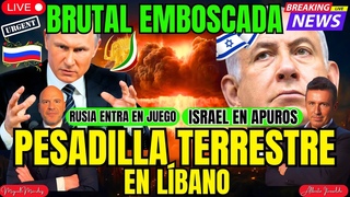 PNICO EN ISRAEL: PUTIN APOYAR A IRN. BRUTAL EMBOSCADA. PESADILLA TERRESTRE EN LBANO. UCRANIA
