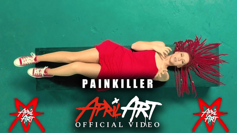 APRIL ART PAINKILLER ( Official Music