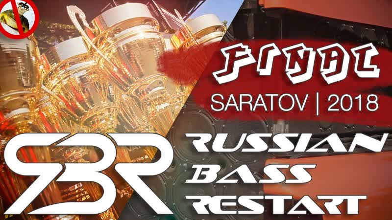 RUSSIAN BASS RESTART FINAL 2018, SARATOV,