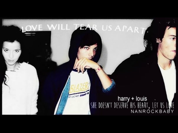harry + louis, she doesnt deserve his heart, let us