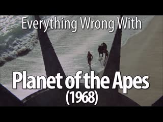 Everything Wrong With Planet of the Apes (1968)
