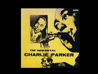 Charlie Parker  The Immortal Charlie Parker (1955)