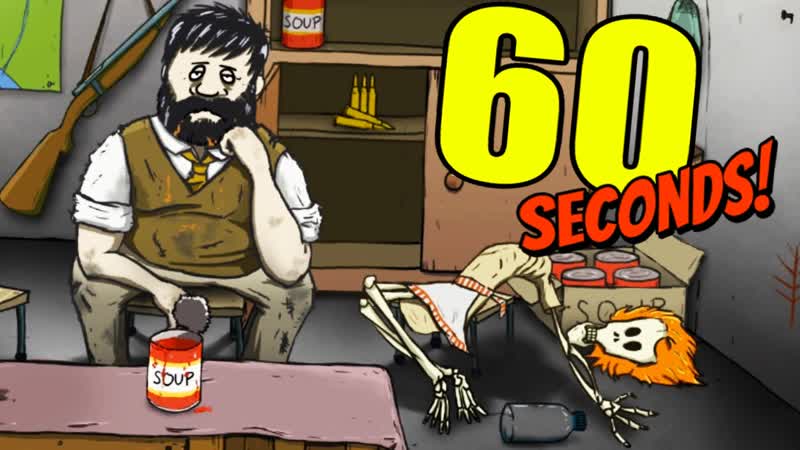 SURVIVE JUST, DO IT , 60 Seconds,