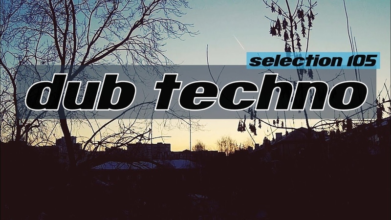 DUB TECHNO, , Selection 105, , Reversed