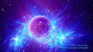 PegasusMusicStudio - Under Dark Sky (Extended Version) Epic Sci-Fi Cosmic Emotional Music