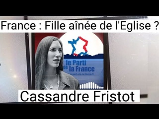 Cassandre Fristot : La France est-elle toujours fille ane de lEglise