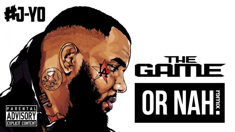 The Game Or Nah ft. Too hort, Problem, AV, King Marie Eric Bellinger, J Yos
