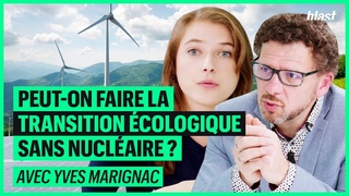 PEUT-ON FAIRE LA TRANSITION ÉCOLOGIQUE SANS NUCLÉAIRE ?