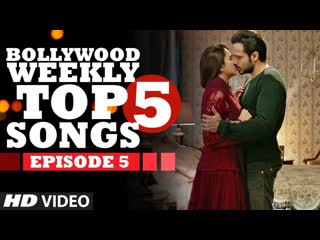 Bollywood Weekly Top 5 Songs | Episode 5 | Latest Hindi Songs | T-Series