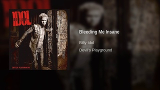 Billy Idol - Bleeding Me Insane