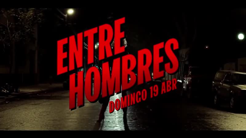 Entre Hombres Teaser Trailer