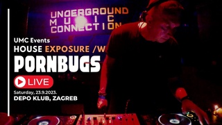Pornbugs @ House Exposure | Deep House & House Music Mix