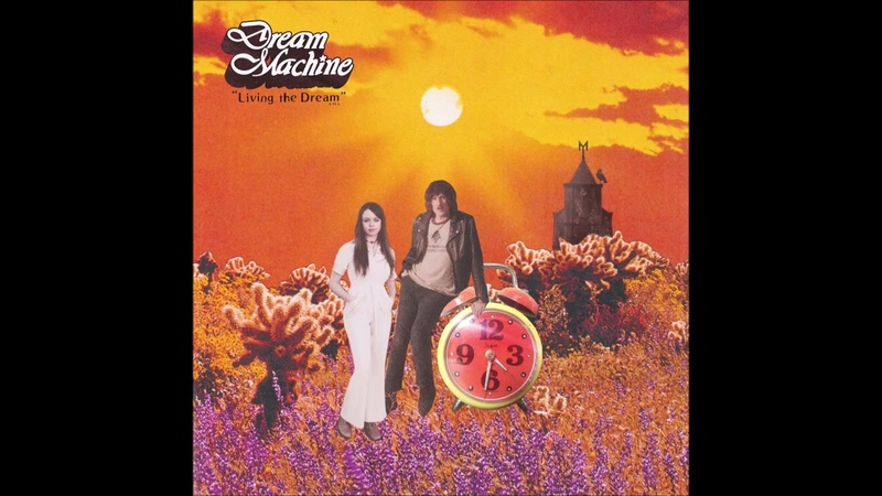 Dream Machine Living the Dream (full Album