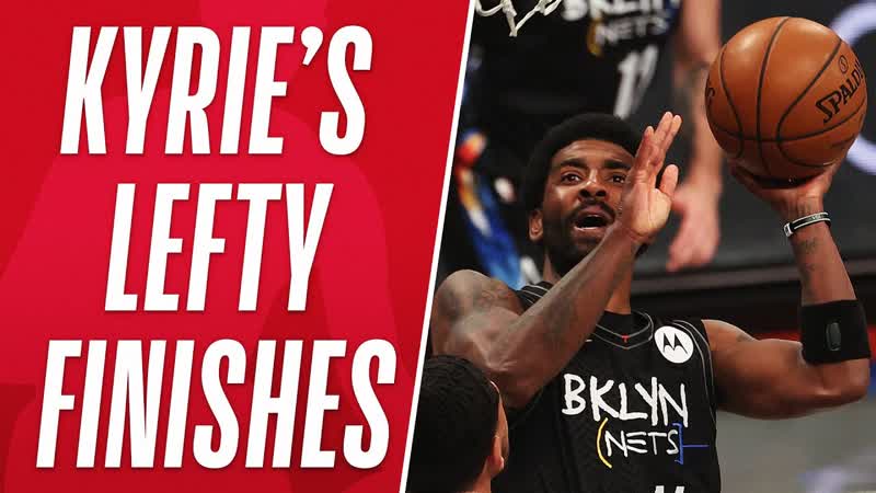 Best of Kyries Left Handed Finishes This
