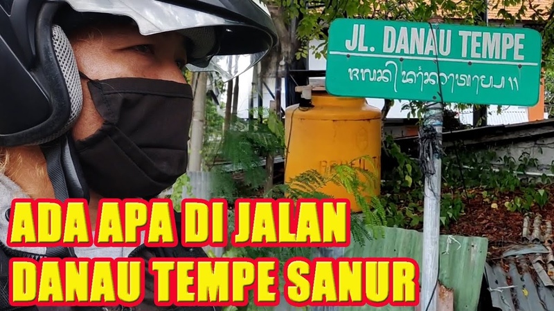 Dari Banjar Tempek Terus Menyusuri Jalan Danau Tempe Sanur Ada Apa di