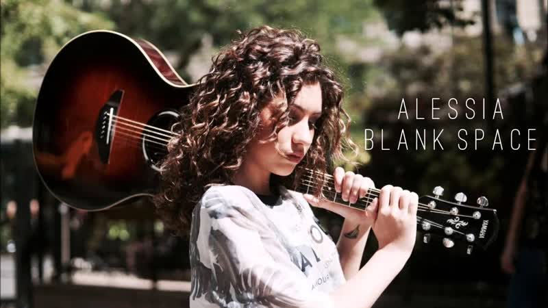 Taylor Swift Blank Space ( ALESSIA