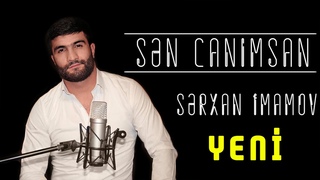 Serxan Imamov - Sen canimsan
