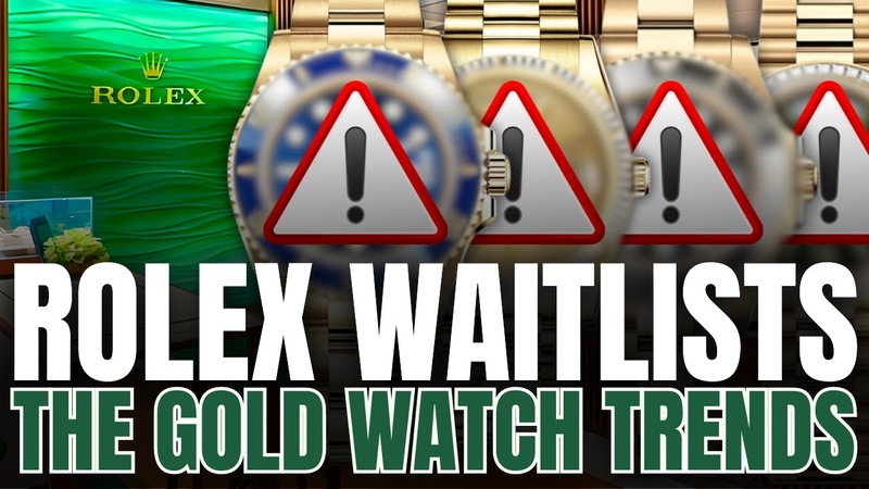 The Truth About Rolex Waitlists and Gold Watch